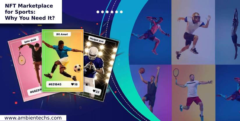 NFT Marketplace for Sports: Why You Need It?