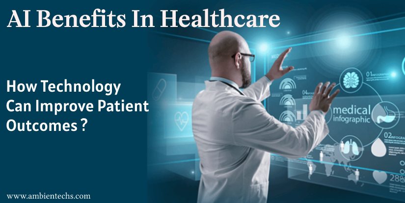 AI Benefits in Healthcare: How Technology Can Improve Patient Outcomes ...